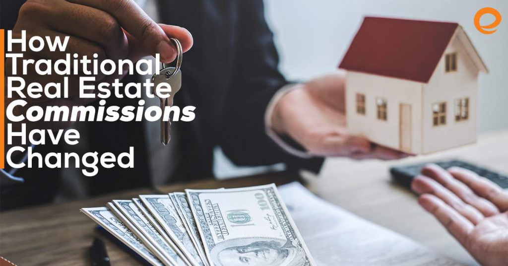 How Traditional Real Estate Commissions Have Changed (And What That