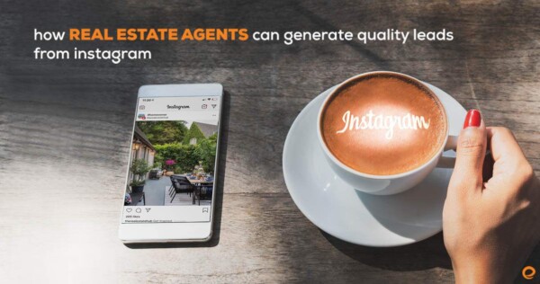 How Instagram Can Generate Quality Leads for Real Estate Agents